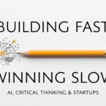 Building Fast, Winning Slow